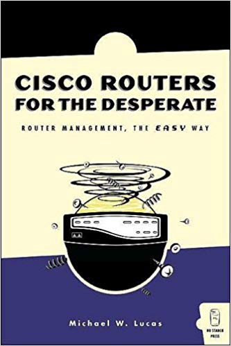 Cisco Routers for the Desperate (1st ed)